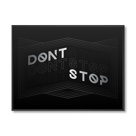 DON'T STOP